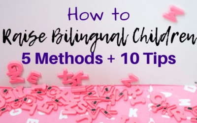 How to Raise Bilingual Children: 5 Methods and 10 Tips