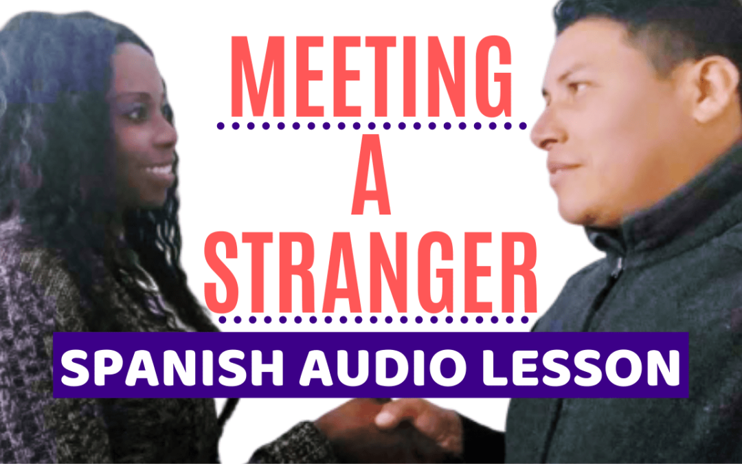[VIDEO] Spanish for Beginners Interactive Audio Lesson Conversation + Ser vs Estar