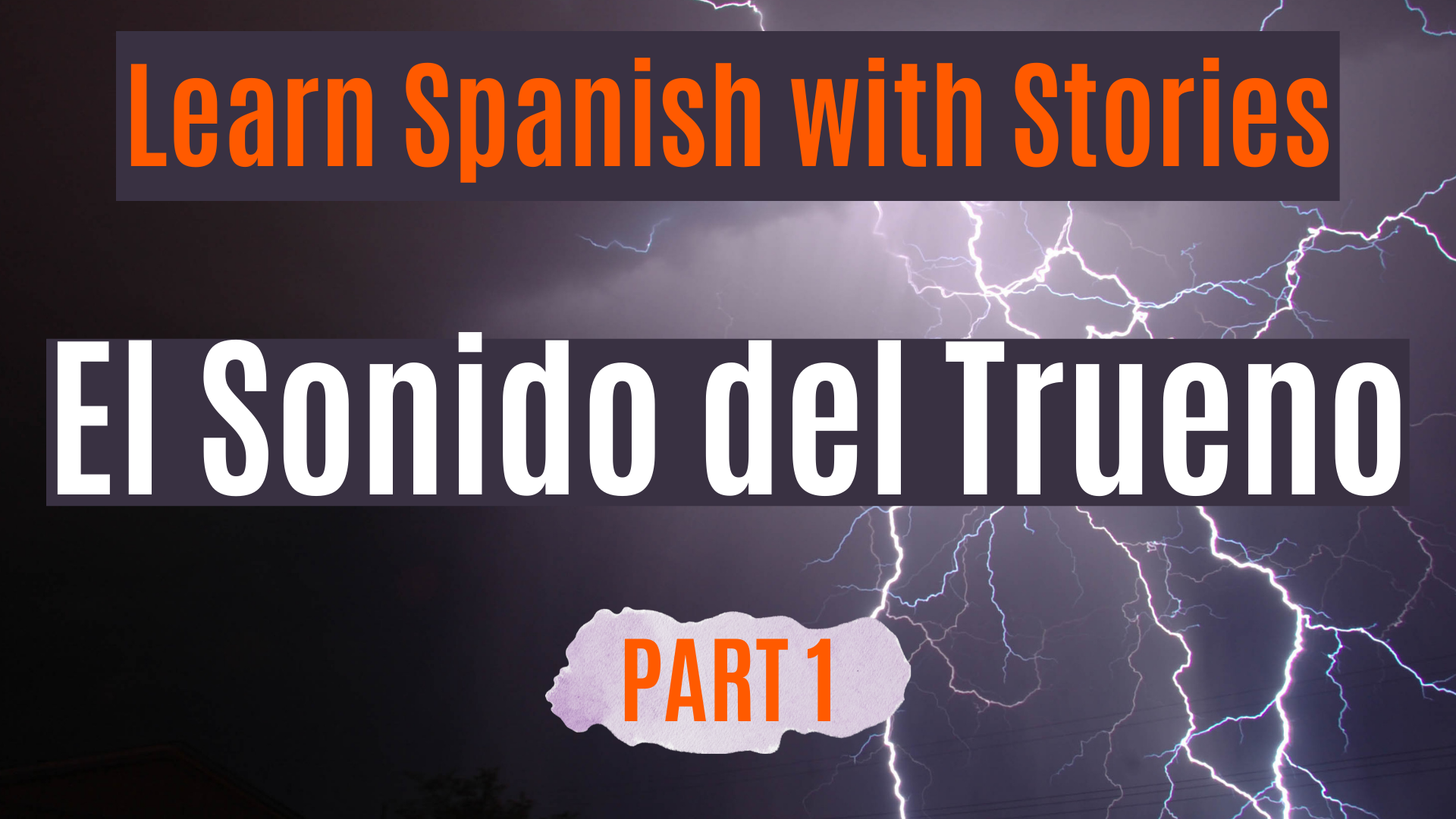 Bilingual Spanish/English Short Story: El Sonido del Trueno PARTE 1 (The Sound of Thunder PART 1)