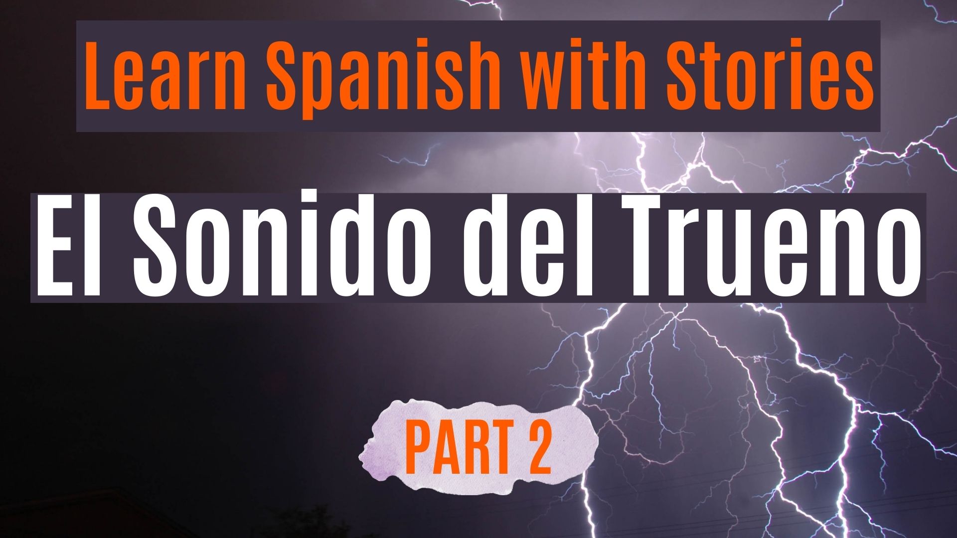 Bilingual Spanish/English Short Story: El Sonido del Trueno PARTE 2 (The Sound of Thunder PART 2)